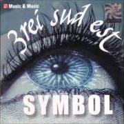 Der musikalische text POVESTE DE DRAGOSTE von 3REI SUD EST ist auch in dem Album vorhanden Symbol (2003)