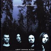 Der musikalische text VISION von LEFT HAND SOLUTION ist auch in dem Album vorhanden Light shines black (2001)