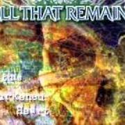 Der musikalische text REGRET NOT von ALL THAT REMAINS ist auch in dem Album vorhanden This darkened heart (2004)