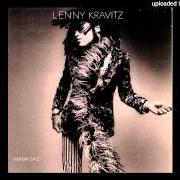 Der musikalische text THE DIFFERENCE IS WHY von LENNY KRAVITZ ist auch in dem Album vorhanden Mama said (1991)