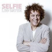 Der musikalische text ONE STEP AT A TIME von LEO SAYER ist auch in dem Album vorhanden Selfie (2019)