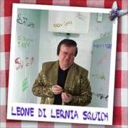 Der musikalische text DURA STU ZOO von LEONE DI LERNIA ist auch in dem Album vorhanden Squich (2007)