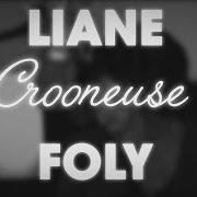 Der musikalische text J'ÉCOUTE DE LA MUSIQUE SAOULE von LIANE FOLY ist auch in dem Album vorhanden Crooneuse (2016)