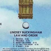 Der musikalische text LOVE FROM HERE, LOVE FROM THERE von LINDSEY BUCKINGHAM ist auch in dem Album vorhanden Law and order (1981)