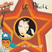 Der musikalische text GO WEST von LIZ PHAIR ist auch in dem Album vorhanden Whip-smart (1994)