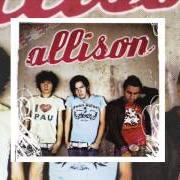 Der musikalische text YA NO TE AMO von ALLISON ist auch in dem Album vorhanden Allison (2006)