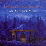 Der musikalische text INCANTATION von LOREENA MCKENNITT ist auch in dem Album vorhanden An ancient muse (2006)
