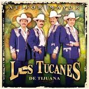 Der musikalische text SOY FELIZ von LOS TUCANES DE TIJUANA ist auch in dem Album vorhanden Al por mayor (1999)