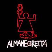 Der musikalische text ANCORA VIVO von ALMAMEGRETTA ist auch in dem Album vorhanden Controra (2013)