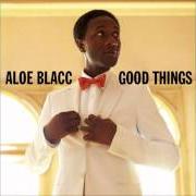 Der musikalische text GREEN LIGHTS von ALOE BLACC ist auch in dem Album vorhanden Good things (2010)