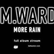 Der musikalische text PHENOMENON von M. WARD ist auch in dem Album vorhanden More rain (2016)