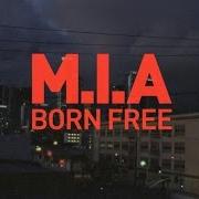 Der musikalische text BORN FREE von M.I.A. ist auch in dem Album vorhanden Born free