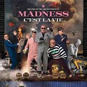 Der musikalische text C'EST LA VIE von MADNESS ist auch in dem Album vorhanden Theatre of the absurd presents c'est la vie (2023)