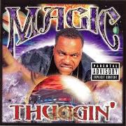 Der musikalische text FREAKY von MAGIC ist auch in dem Album vorhanden Thuggin' (1999)