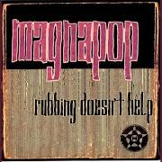Der musikalische text DEAD LETTER von MAGNAPOP ist auch in dem Album vorhanden Rubbing doesn't help (1996)