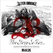 Der musikalische text ALL HOPE IS GONE von ALTER BRIDGE ist auch in dem Album vorhanden The story so far (2013)