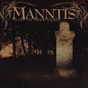 Der musikalische text THE ENDS WHERE IT BEGINS von MANNTIS ist auch in dem Album vorhanden Sleep in your grave (2005)