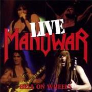 Der musikalische text THE GODS MADE HEAVY METAL von MANOWAR ist auch in dem Album vorhanden Hell on wheels live (1997)
