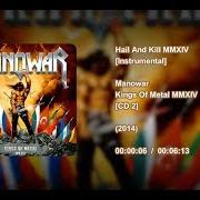 Der musikalische text HAIL AND KILL von MANOWAR ist auch in dem Album vorhanden Kings of metal mmxiv (2014)