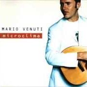 Der musikalische text VIVIMI von MARIO VENUTI ist auch in dem Album vorhanden Microclima (1996)