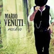 Der musikalische text SPLEEN #132 von MARIO VENUTI ist auch in dem Album vorhanden Recidivo (2009)