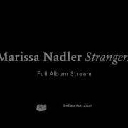 Der musikalische text NOTHING FEELS THE SAME von MARISSA NADLER ist auch in dem Album vorhanden Strangers (2016)