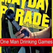 Der musikalische text ONE MAN DRINKING GAMES von MAYDAY PARADE ist auch in dem Album vorhanden Tales told by dead friends (2006)