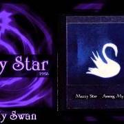 Der musikalische text RHYMES OF AN HOUR von MAZZY STAR ist auch in dem Album vorhanden Among my swan (1996)