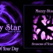 Der musikalische text LAY MYSELF DOWN von MAZZY STAR ist auch in dem Album vorhanden Seasons of your day (2013)