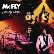 Der musikalische text THAT GIRL von MCFLY ist auch in dem Album vorhanden Just my luck (2006)
