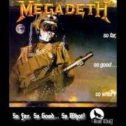 Der musikalische text 502 von MEGADETH ist auch in dem Album vorhanden So far, so good... so what ! (1988)