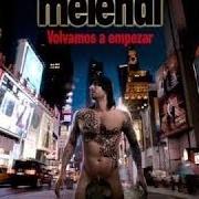Der musikalische text VOLVAMOS A EMPEZAR von MELENDI ist auch in dem Album vorhanden Volvamos a empezar (2010)