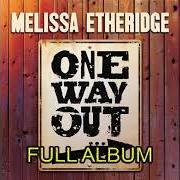 Der musikalische text I'M NO ANGEL MYSELF von MELISSA ETHERIDGE ist auch in dem Album vorhanden One way out (2021)