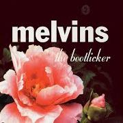 Der musikalische text TOY von THE MELVINS ist auch in dem Album vorhanden The bootlicker (1999)