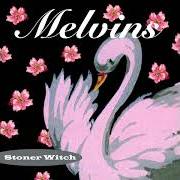 Der musikalische text REVOLVE von THE MELVINS ist auch in dem Album vorhanden Stoner witch (1994)