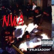 Der musikalische text REAL NIGGAZ DON'T DIE von N.W.A. ist auch in dem Album vorhanden Efil4zaggin (niggaz4life) (1991)