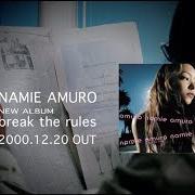 Der musikalische text RULE 8AM von NAMIE AMURO ist auch in dem Album vorhanden Break the rules (2000)