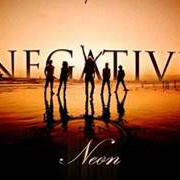 Der musikalische text LOVE THAT I LOST von NEGATIVE ist auch in dem Album vorhanden Neon (2010)