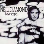 Der musikalische text WHEN YOU MISS YOUR LOVE von NEIL DIAMOND ist auch in dem Album vorhanden Lovescape (1991)