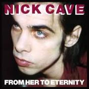 Der musikalische text AVALANCHE von NICK CAVE & THE BAD SEEDS ist auch in dem Album vorhanden From her to eternity (1984)