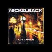 Der musikalische text KISS IT GOODBYE von NICKELBACK ist auch in dem Album vorhanden Here and now (2011)