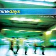 Der musikalische text ABSOLUTELY (STORY OF A GIRL) von NINE DAYS ist auch in dem Album vorhanden Madding crowd (2000)