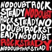 Der musikalische text HEY BABY von NO DOUBT ist auch in dem Album vorhanden Rock steady (2001)