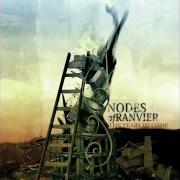 Der musikalische text GLASS HALF NOTHING von NODES OF RANVIER ist auch in dem Album vorhanden The years to come (2005)