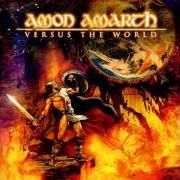 Der musikalische text ACROSS THE RAINBOW BRIDGE von AMON AMARTH ist auch in dem Album vorhanden Versus the world (2002)