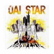 Der musikalische text LA VIE QU'ON MÈNE von OAI STAR ist auch in dem Album vorhanden Manifesta (2009)