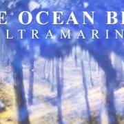 Der musikalische text LATIN BLUES von THE OCEAN BLUE ist auch in dem Album vorhanden Ultramarine (2013)