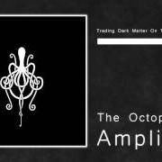 Der musikalische text MINION'S SONG von AMPLIFIER ist auch in dem Album vorhanden The octopus (2010)