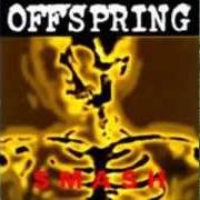 Der musikalische text COME OUT AND PLAY (KEEP'M SEPARATED) von THE OFFSPRING ist auch in dem Album vorhanden Smash (1994)
