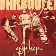 Der musikalische text MIT DEM KOPF DURCH DIE WAND von OHRBOOTEN ist auch in dem Album vorhanden Gyp hop (2009)